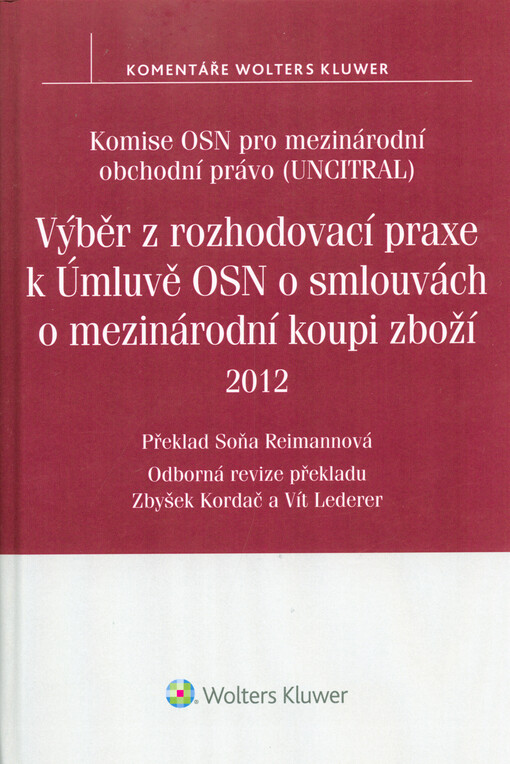 Výběr z rozhodovací praxe k Úmluvě OSN o smlouvách o mezinárodní koupi zboží 2012