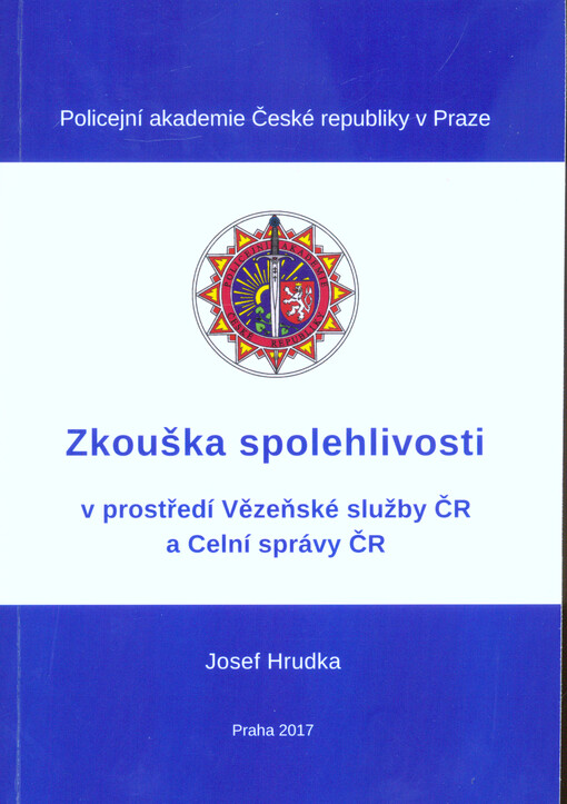 Zkouška spolehlivosti v prostředí Vězeňské služby ČR a Celní správy ČR