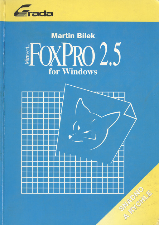 FoxPro 2.5 for Windows :Snadno a rychle