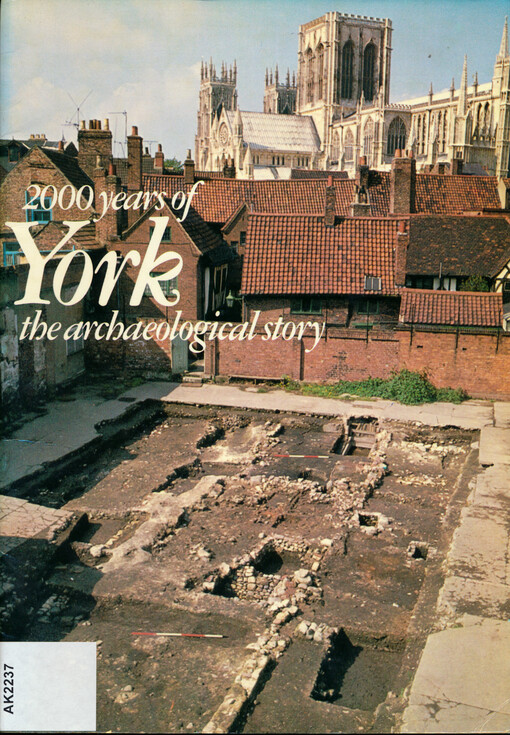 2000 years of York : the archaeological story