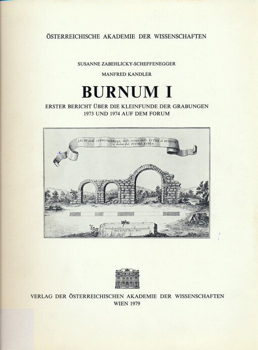 Burnum.I,Erster Bericht über die Kleinfunde der Grabungen 1973 und 1974 auf dem Forum