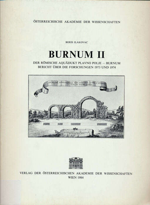 Burnum.II,Der römische Aquädukt Plavno Polje - Burnum Bericht über die Forschungen 1973 und 1974