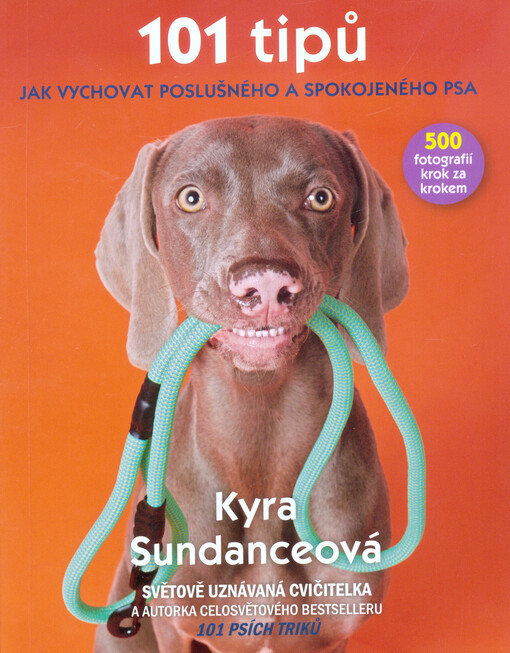 101 tipů jak vychovat poslušného a spokojeného psa