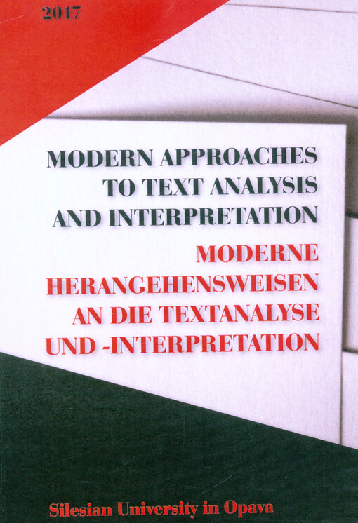 Modern approaches to text analysis and interpretation = Moderne Herangehensweisen an die Textanalyse und -Interpretation