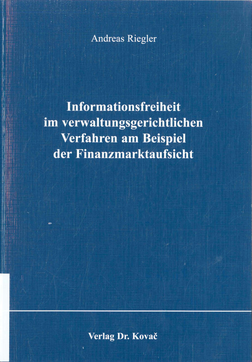 Informationsfreiheit im verwaltungsgerichtlichen Verfahren am Beispiel der Finanzmarktaufsicht