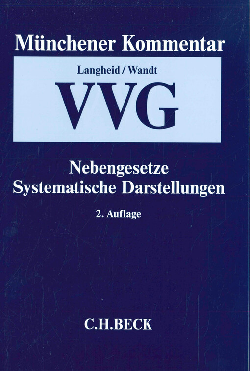 Münchener Kommentar zum Versicherungsvertragsgesetz. Band 3, Nebengesetze, Systematische Darstellungen