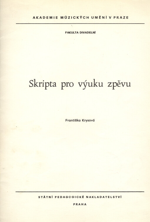 Skripta pro výuku zpěvu :určeno pro posl. fak. divadelní