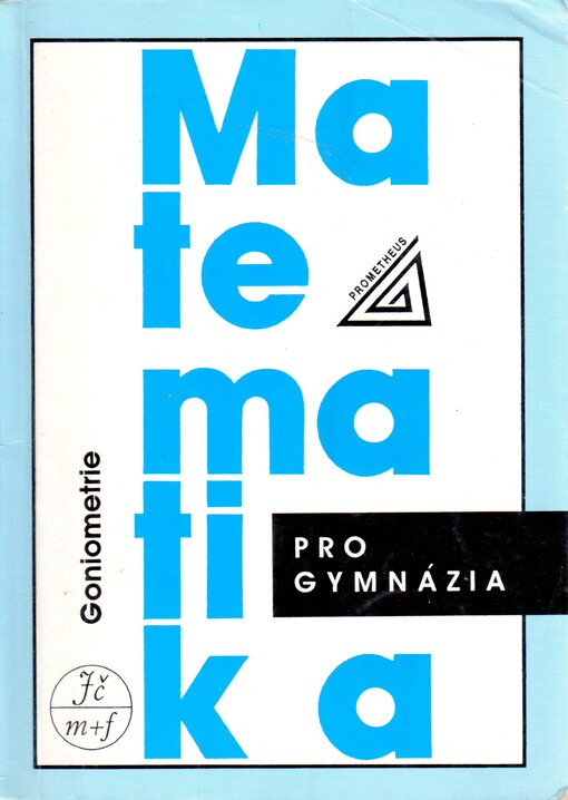 Matematika pro gymnázia: goniometrie