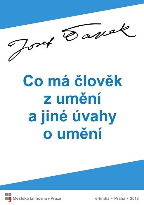 Co má člověk z umění a jiné úvahy o umění z let 19