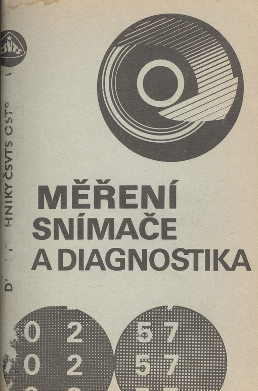 Měření, snímače a diagnostika :konference Ostrava listopad 1988, Dům techniky ČSVTS Ostrava : sborník přednášek