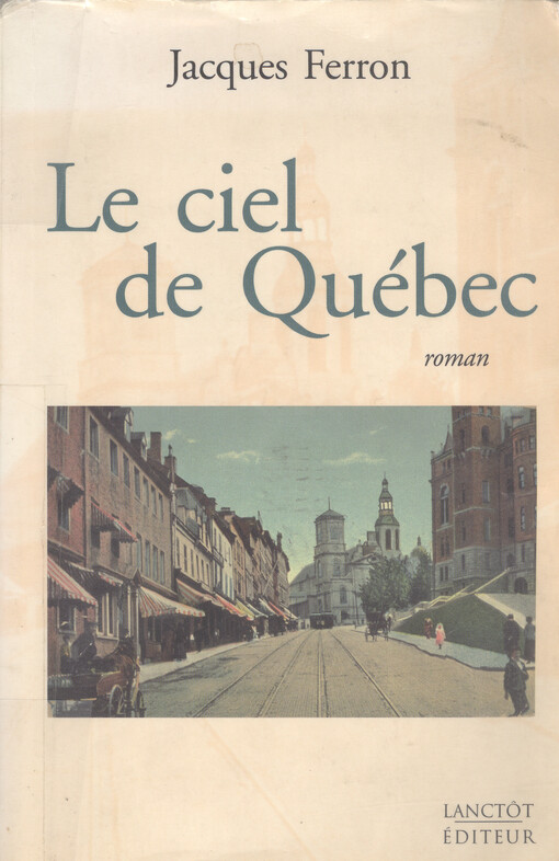 Le ciel de Québec : roman