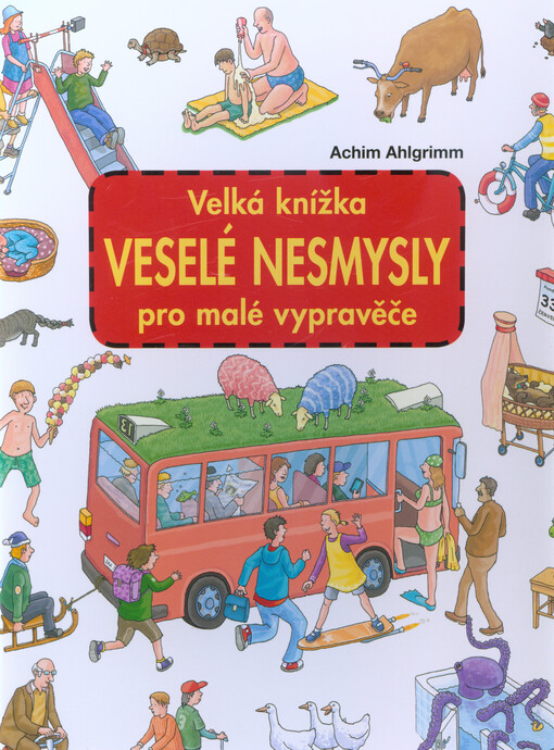 Velká knížka - Veselé nesmysly pro malé vypravěče