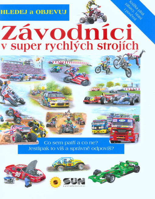 Závodníci v super rychlých strojích