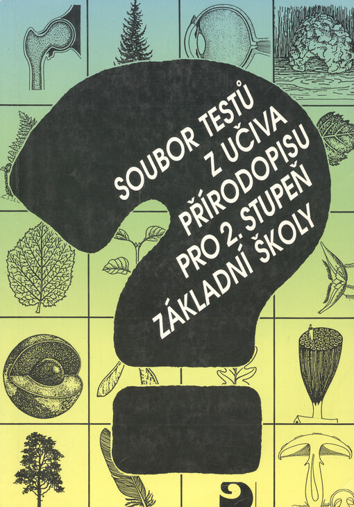 Soubor testů z učiva přírodopisu pro 2. stupeň základní školy