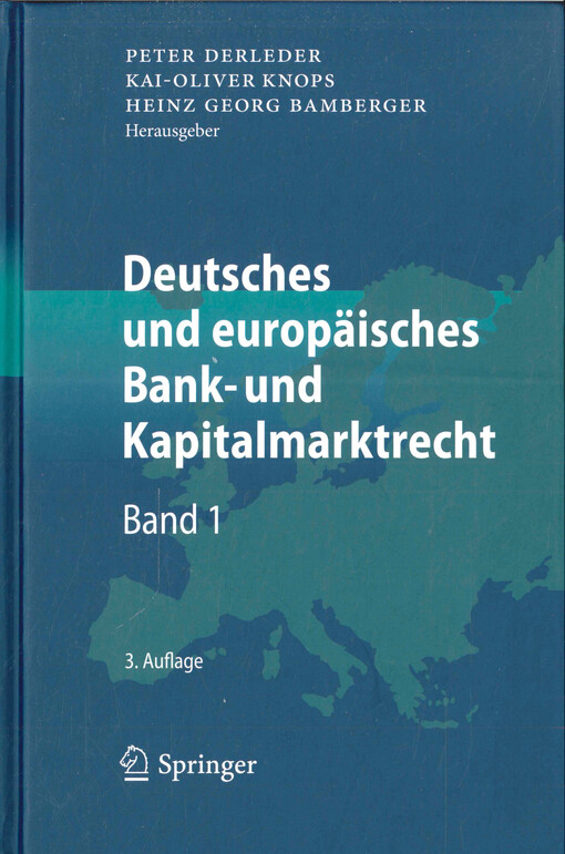 Deutsches und europäisches Bank- und Kapitalmarktrecht. Band 1