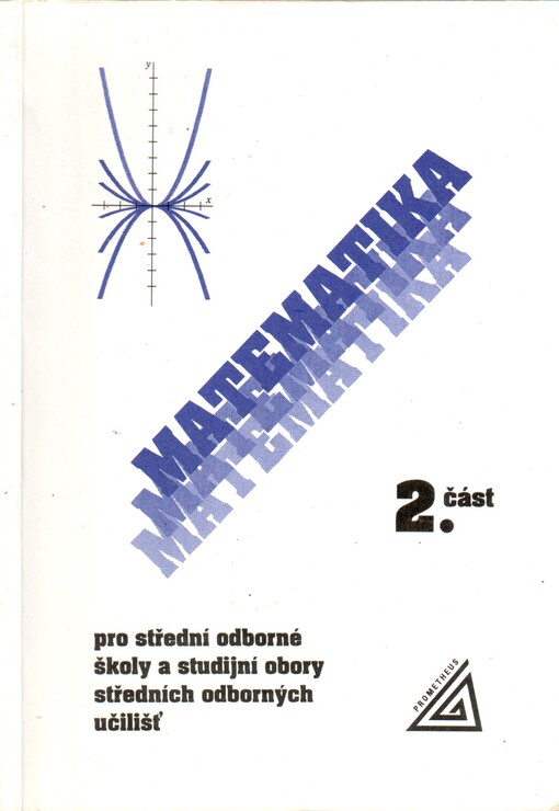 Matematika pro střední odborné školy a studijní obory středních odborných učilišť. 2. část