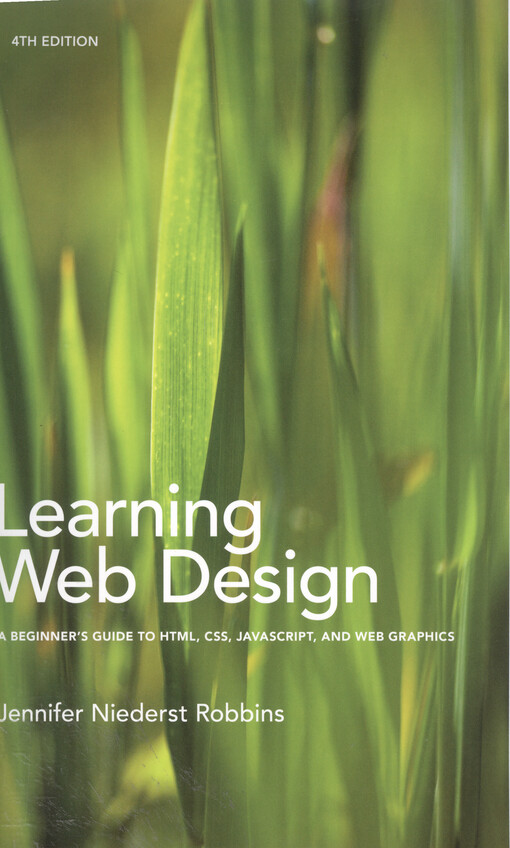 Learning web design : a beginner's guide to HTML, CCS, JavaScript, and web graphics