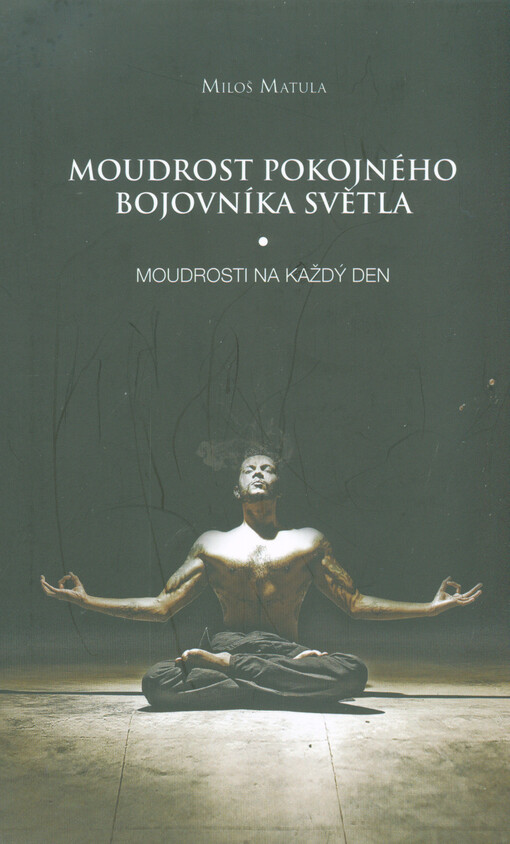 Moudrost pokojného bojovníka Světla