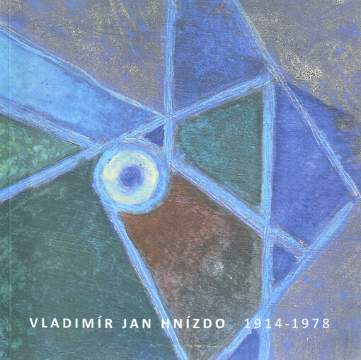 Vladimír Jan Hnízdo (1914-1978) : obrazy, pastely : Galerie města Kolína při Městském divadle v Kolíně, 13.7.-24.9.2016