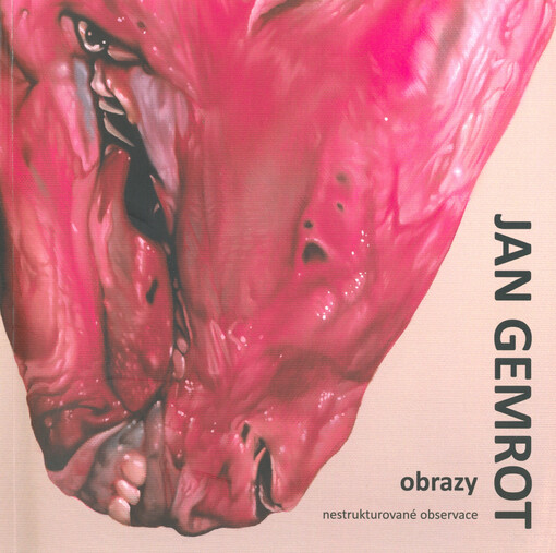 Jan Gemrot : obrazy : nestrukturované observace : Galerie města Kolína při Městském divadle v Kolíně, 14.10.-31.12.2015