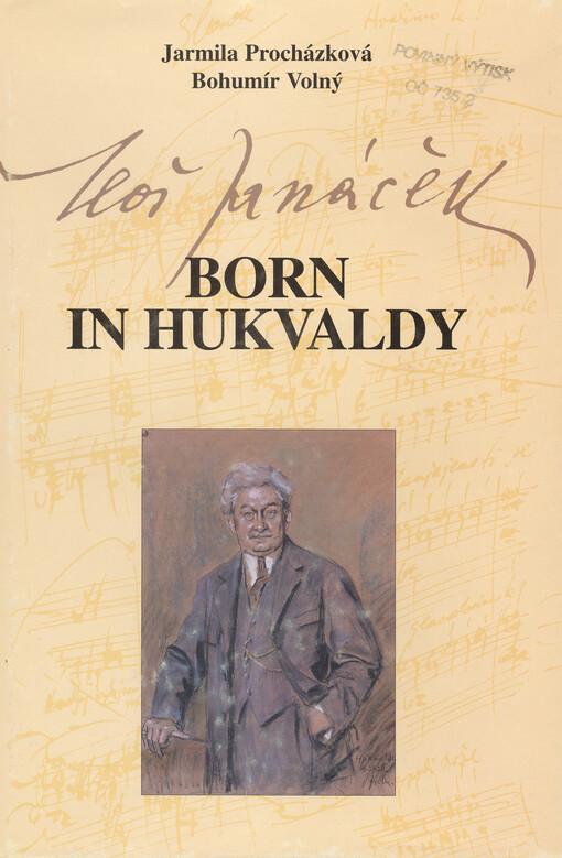 Leoš Janáček - born in Hukvaldy