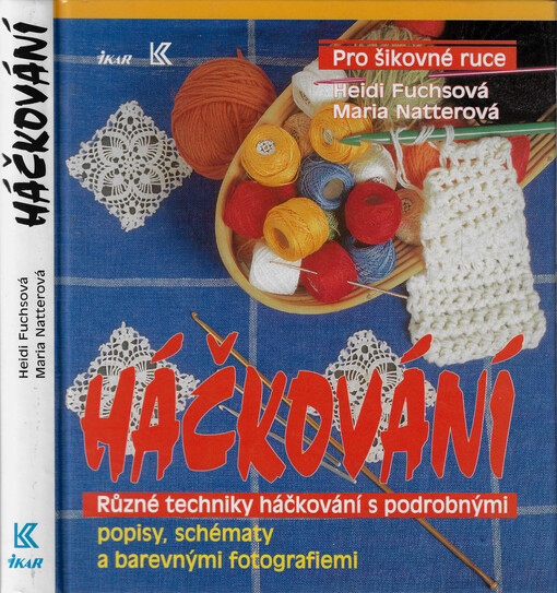 Háčkování : různé techniky háčkování s podrobnými popisy, schématy a barevnými fotografiemi