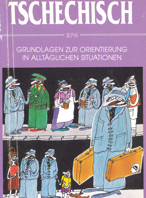 Tschechisch : Grundlagen zur Orientierung in alltäglichen Situationen