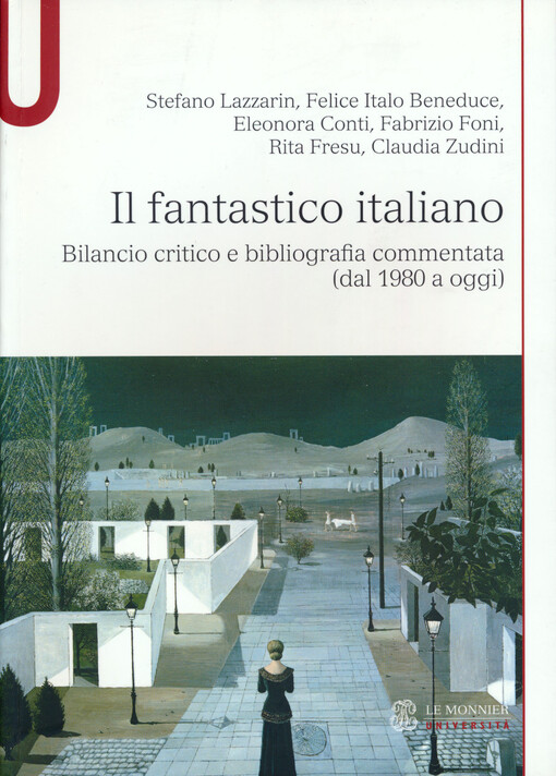 Il fantastico italiano : bilancio critico e bibliografia commentata (dal 1980 a oggi)
