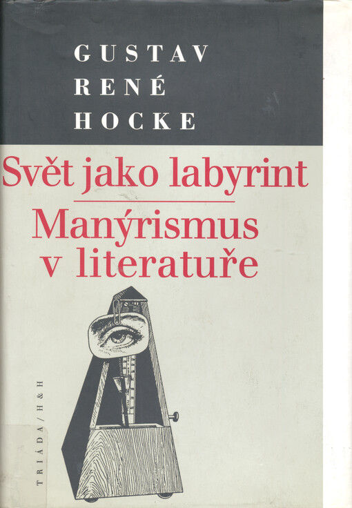 Svět jako labyrint ; Manýrismus v literatuře
