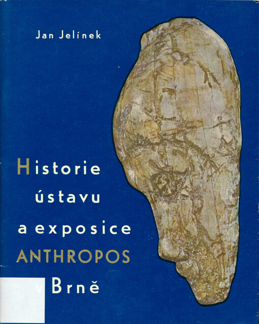 Historie ústavu a exposice Anthropos v Brně