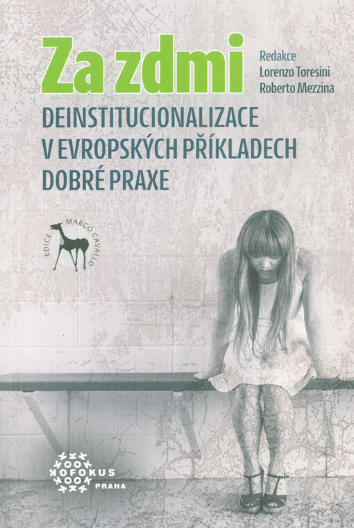 Za zdmi : deinstitucionalizace v evropských příkladech dobré praxe