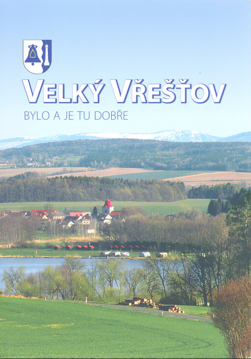 Velký Vřešťov : bylo a je tu dobře