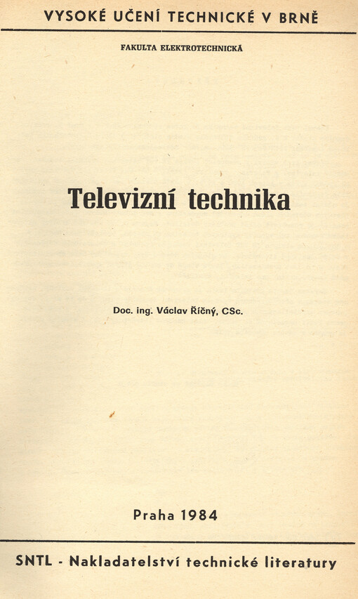 Televizní technika :určeno pro posl. fak. elektrotechn.