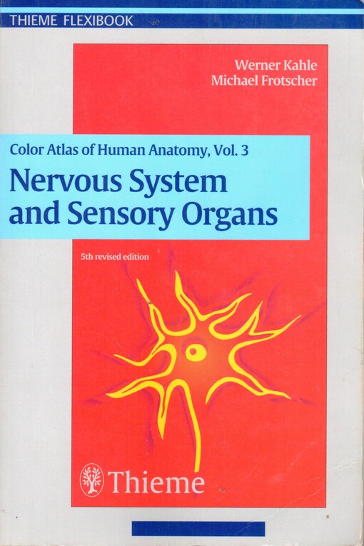 Color atlas and textbook of human anatomy in 3 volumes. Vol. 3, Nervous system and sensory organs