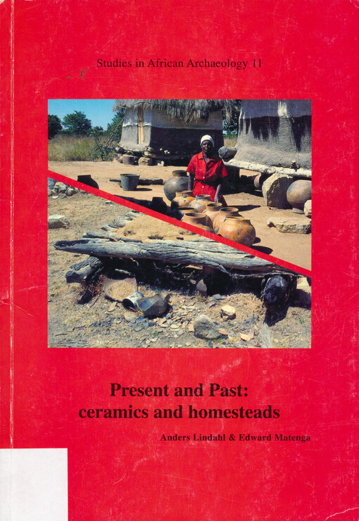 Present and past: ceramics and homesteads :an ethnoarchaeological project in the Buhera district, Zimbabwe