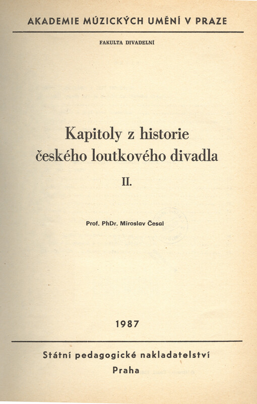Kapitoly z historie českého loutkového divadla :[určeno pro posl. fak. divadelní.].II.