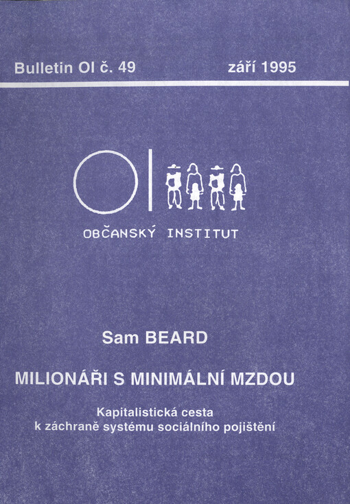 Milionáři s minimální mzdou :kapitalistická cesta k záchraně systému sociálního pojištění