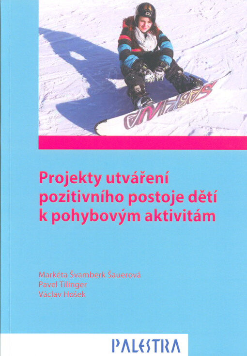Projekty utváření pozitivního postoje dětí k pohybovým aktivitám