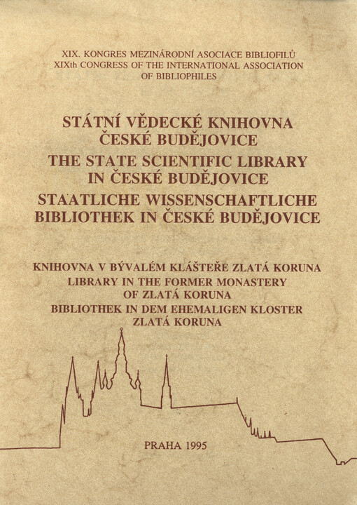 Státní vědecká knihovna České Budějovice : knihovna v bývalém klášteře Zlatá Koruna = Staatliche wissenschafliche Bibliothek in České Budějovice : Bibliothek in dem ehemaligen Kloster Zlatá Koruna = State scientific library in České Budějovice : library i
