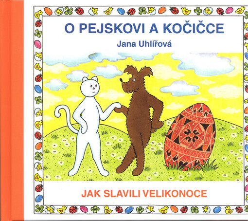 O pejskovi a kočičce - Jak slavili Velikonoce