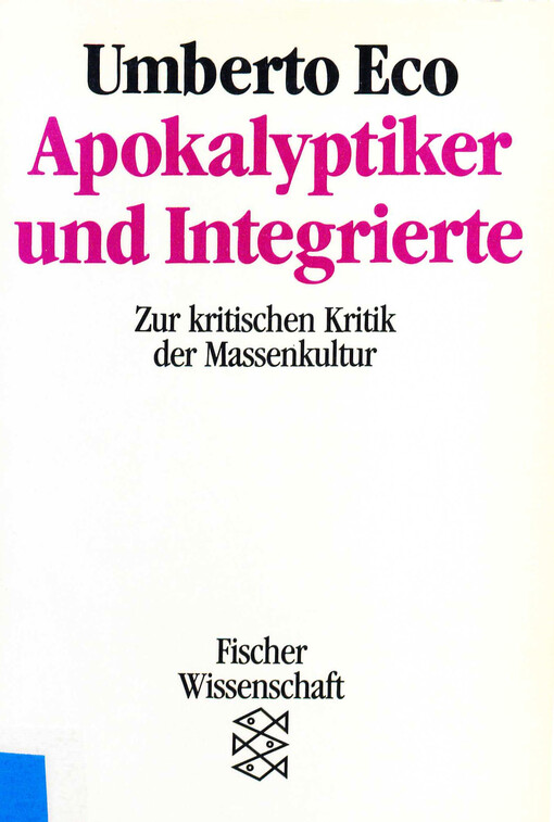 Apokalyptiker und Integrierte : zur kritischen Kritik der Massenkultur