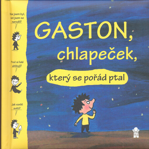 Gaston, chlapeček, který se pořád ptal