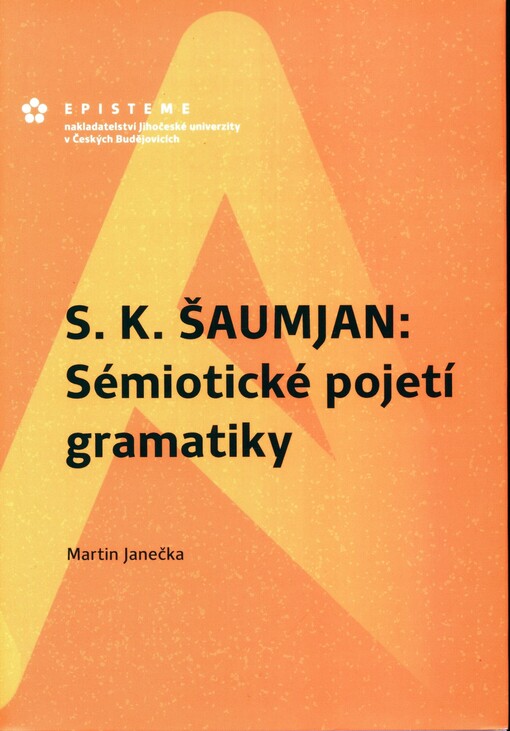 S.K. Šaumjan: Sémiotické pojetí gramatiky
