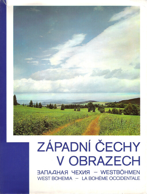 Západní Čechy v obrazech =Zapadnaja Čechija = Westböhmen = West Bohemia = La Bohème occidentale