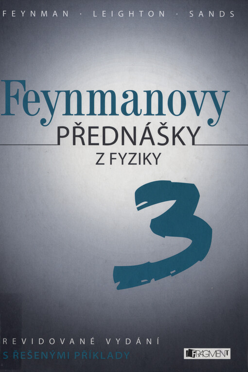 Feynmanovy přednášky z fyziky :revidované vydání s řešenými příklady, 3. díl