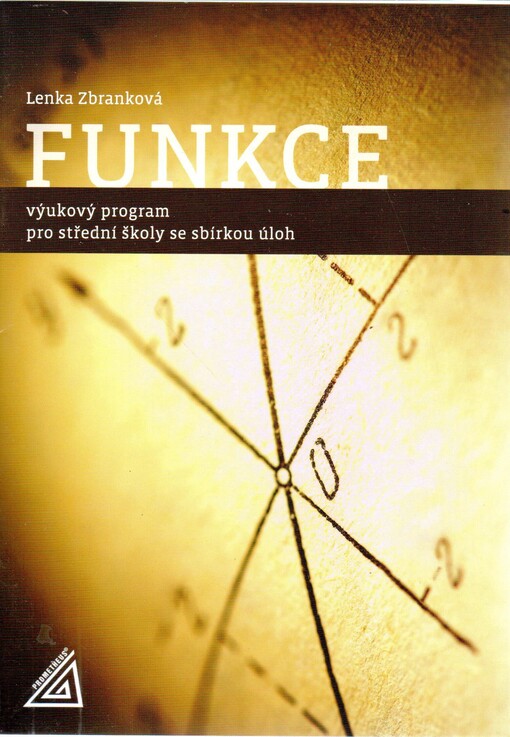 Funkce : výukový program pro střední školy se sbírkou úloh