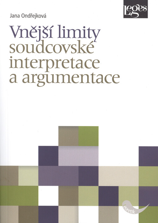 Vnější limity soudcovské interpretace a argumentace