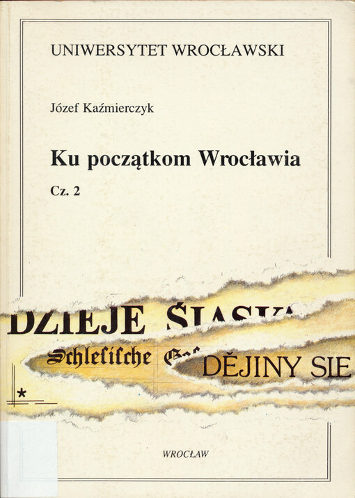 Ku początkom Wrocławia.Cz. 2,Warsztat budowlany i kultura mieszkalna Ostrowa Tumskiego od połowy XI do połowy XIII wieku