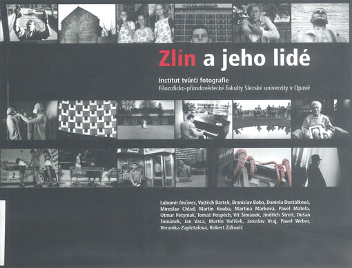 Zlín a jeho lidé: fotografický projev 1997-2001