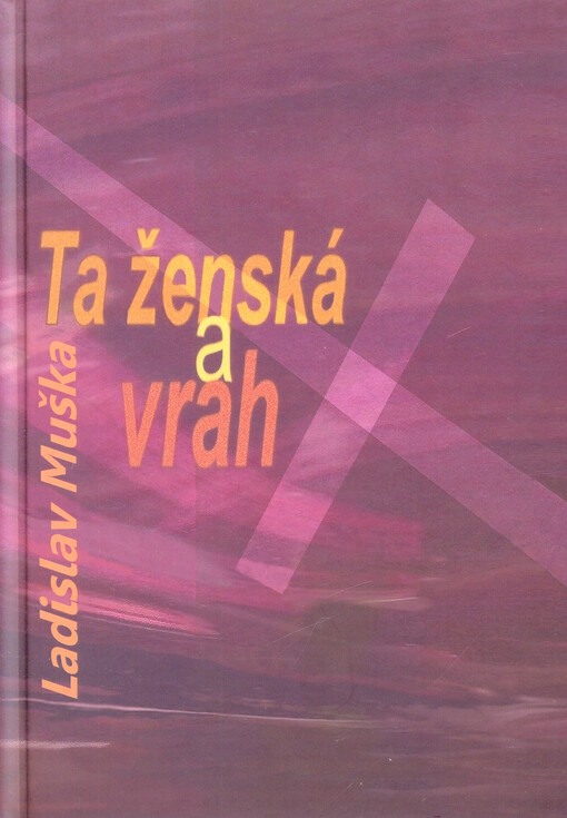 Ta ženská a vrah : malý román